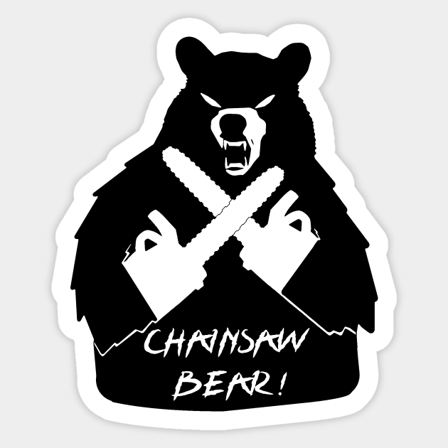 Chainsaw Bear Sticker by LordNeckbeard